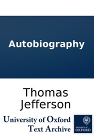 Autobiography - Thomas Jefferson