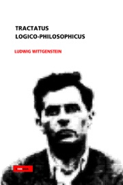 Tractatus Logico-Philosophicus - Ludwig Wittgenstein
