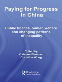 Paying for Progress in China Vivienne Shue & Christine Wong