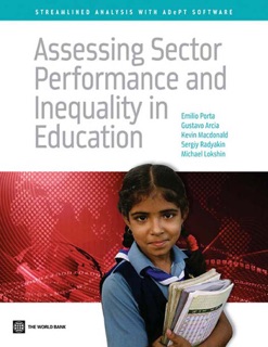 Assessing Sector Performance and Inequality in Education by Emilio Porta, Gustavo Arcia, Kevin MacDonald, Sergiy Radyakin & Misha Lokshin