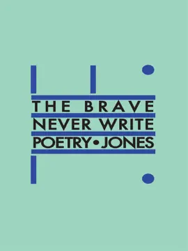 Read: The Brave Never Write Book Poetry