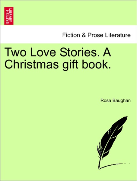 Two Love Stories. A Christmas gift book.