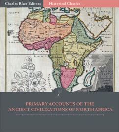 Primary Accounts of the Ancient Civilizations of North Africa - Herodotus, Procopius & Strabo