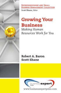 Growing Your Business by Robert Baron & Scott Shane