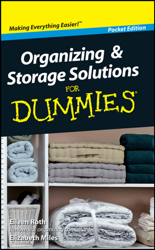 Organizing and Storage Solutions For Dummies ®, Pocket Edition