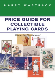 Price Guide for Collectible Playing Cards by Harry Wastrack