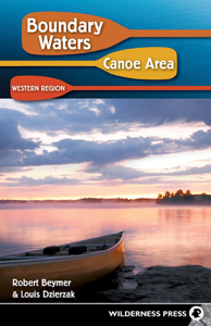 Boundary Waters Canoe Area: Western Region - Robert Beymer &amp; Louis Dzierzak Cover Art