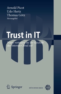 Trust in IT by Arnold Picot, Udo Hertz & Thomas Götz