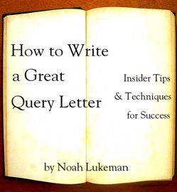 How to Write a Great Query Letter - Noah Lukeman