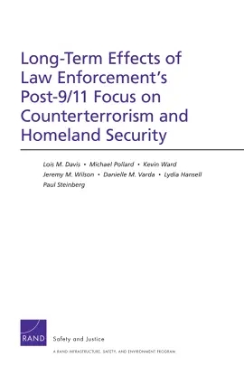 Read: Long-Term Effects of Law Enforcement’s Post-9/11 Focus on Counterterrorism and Homeland Security Book