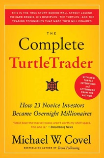 The Complete TurtleTrader by Michael W Covel