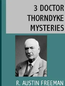 Read: Book 3 Doctor Thorndyke Mysteries