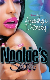 Nookie's Secret by Anieshea Dansby