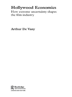 Hollywood Economics by Arthur De Vany