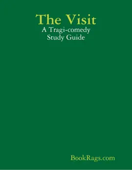 The Visit: A Tragi-comedy Study Guide