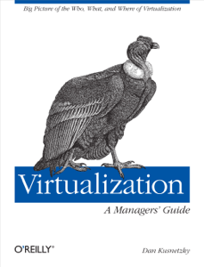 Virtualization: A Manager's Guide - Dan Kusnetzky Cover Art