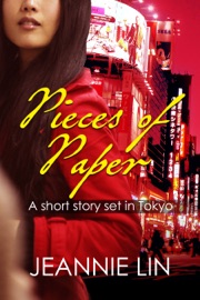 Pieces of Paper: A short story set in Tokyo - Jeannie Lin