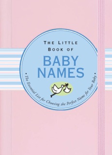 The Little Book of Baby Names by Karen Kaufman Orloff