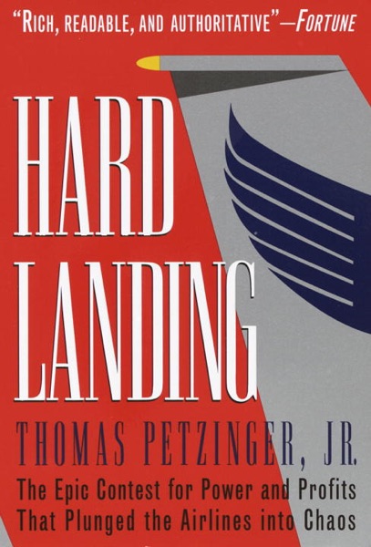 Cover of Hard Landing: The Epic Contest for Power and Profits That Plunged the Airlines into Chaos