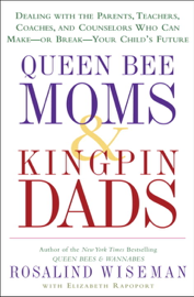 Queen Bee Moms & Kingpin Dads