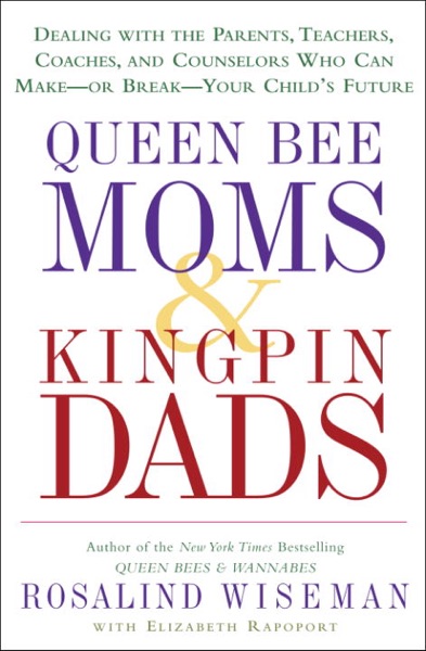 Queen Bee Moms & Kingpin Dads