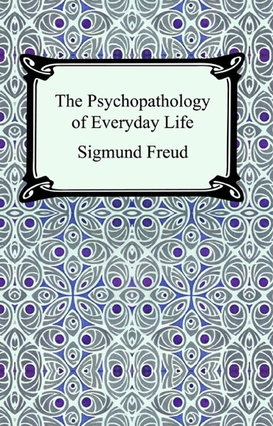 The Psychopathology of Everyday Life cover