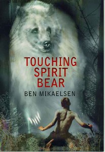 Touching Spirit Bear - Ben Mikaelsen Cover Art