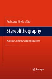 Stereolithography - Paulo Jorge Bártolo