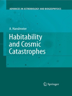 Habitability and Cosmic Catastrophes by Arnold Hanslmeier