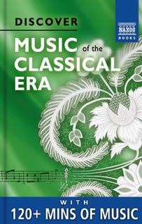 Discover Music of the Classical Era (Enhanced Edition) by Stephen Johnson