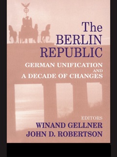 The Berlin Republic by Winand Gellner & John D. Robertson