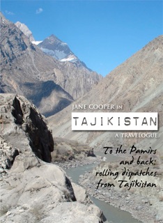 Jane Cooper In Tajikistan: A Travelogue by Jane Cooper
