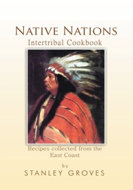 Native Nations Cookbook - Stanley Groves