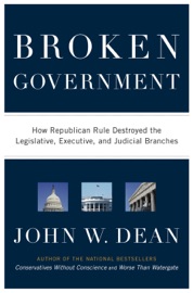 Broken Government - John W. Dean