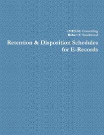 Retention & Disposition Schedules for E-Records