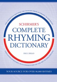 Schirmer's Complete Rhyming Dictionary - Paul Zollo