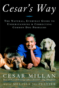 Cesar's Way - Cesar Millan &amp; Melissa Jo Peltier Cover Art