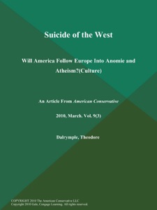 Suicide of the West: Will America Follow Europe Into Anomie and Atheism? (Culture)