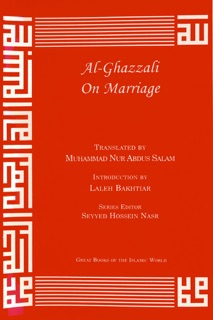 Al-Ghazzali On Marriage by Abu Hamid Muhammad Al-Ghazzali