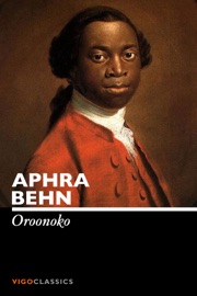 Oroonoko - Aphra Behn