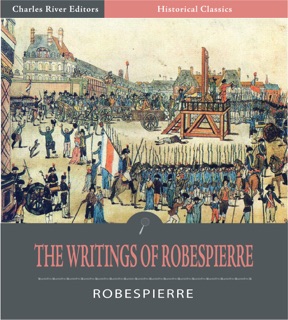 The Writings of Robespierre by Maximillien Robespierre