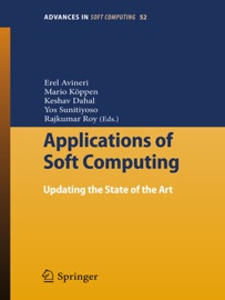 Applications of Soft Computing - Erel Avineri, Mario Köppen, Keshav Dahal, Yos Sunitiyoso & Rajkumar Roy