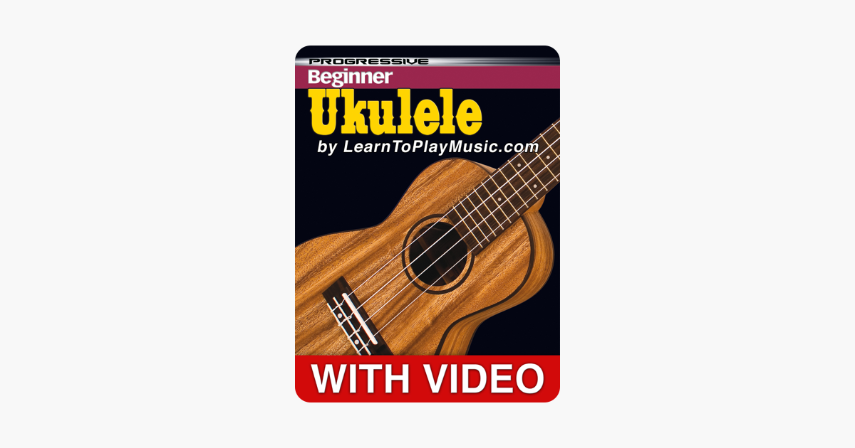 ‎Beginner Ukulele Lessons Progressive with Video on Apple Books
