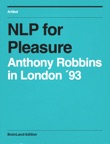 NLP for Pleasure, 1993 Anthony Robbins in London