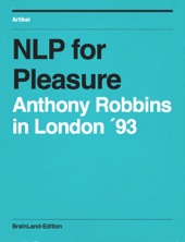 Book cover for NLP for Pleasure, 1993 Anthony Robbins in London by Maria Beyer