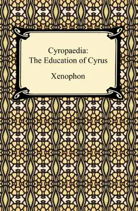 Read: Cyropaedia: The Education of Cyrus Book