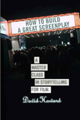 How to Build a Great Screenplay - David Howard