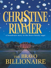 THE BRAVO BILLIONAIRE - Christine Rimmer