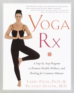Yoga RX by Larry Payne & Richard Usatine, M.D.