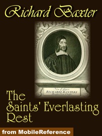 The Saints' Everlasting Rest - Richard Baxter